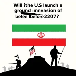 Will the US launch a ground invasion of Iran before 2027?