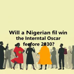 Will a Nigerian film win the International Feature Oscar before 2030?