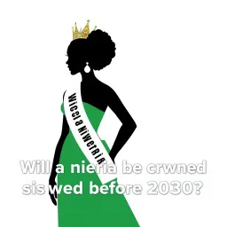 Will a Nigerian be crowned Miss World before 2030?